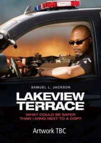 Добро пожаловать в Лэйквью! / Lakeview Terrace (2008)